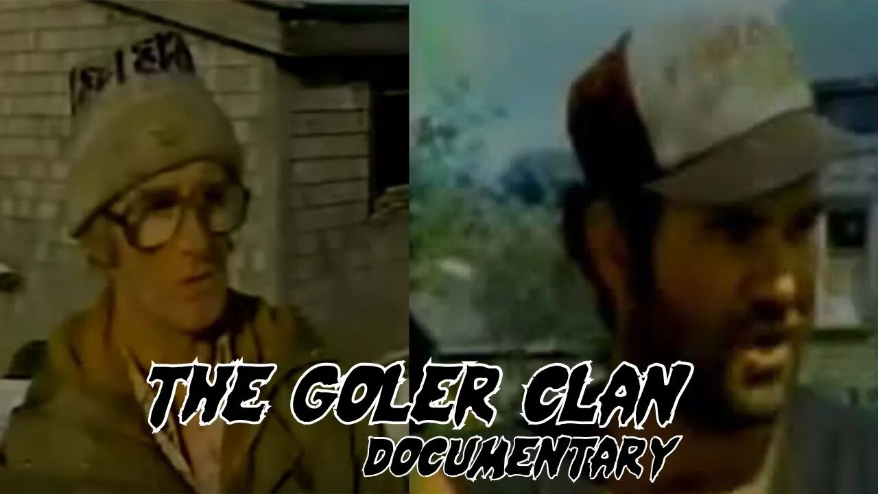 The Goler Clan! (1986 Documentary)