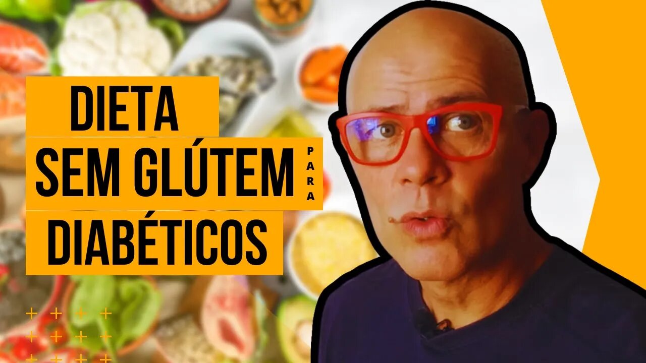 Dieta sem Glúten para Diabéticos