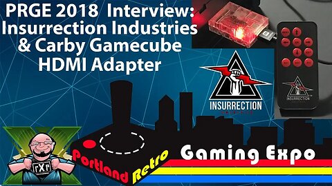 PRGE 2018 Interview - Insurrection Industries- Carby Nintendo Gamecube HDMI Adapter & SCART Cables