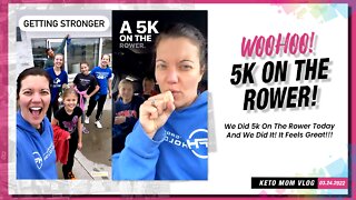 WooHoo! Did 5K On The Rower! It Was Great! | Keto Mom Vlog