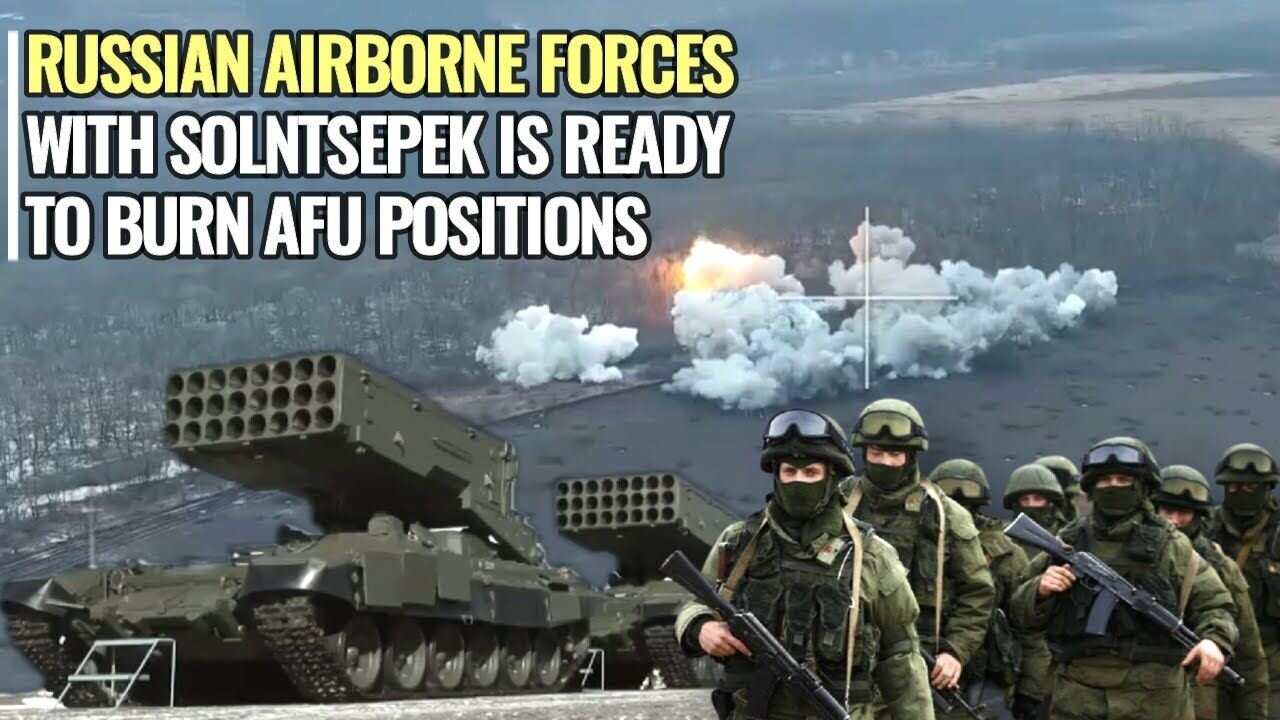 Russian elite troops get Heavy Flamethrower System effective to burn Ukrainian positions