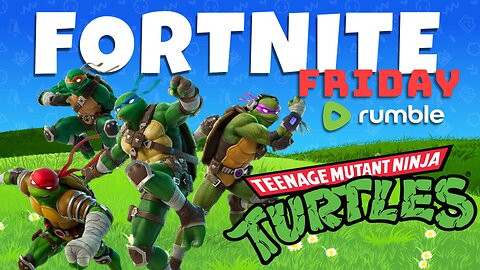 We're Back.... Kind of.. Fortnite Friday!! - #RumbleTakover