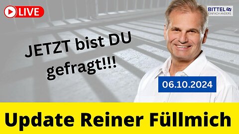 Update Reiner Fuellmich - JETZT bist DU gefragt - 06.10.2024