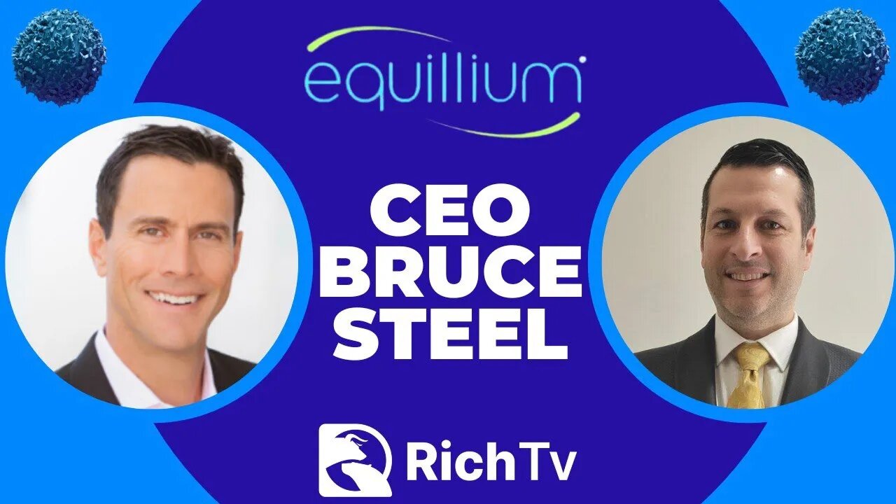 Equillium, Inc. (Nasdaq: EQ) | CEO Bruce Steel | RICH TV LIVE PODCAST