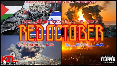 MELANIN MONDAYS 257 feat RED PILLAR & BLUE PILLAR "RED OCTOBER"