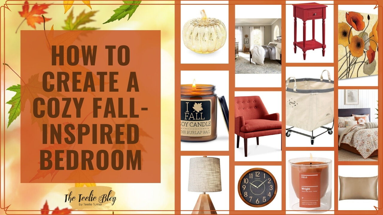 The Teelie Blog | How to Create a Cozy Fall-Inspired Bedroom | Teelie Turner