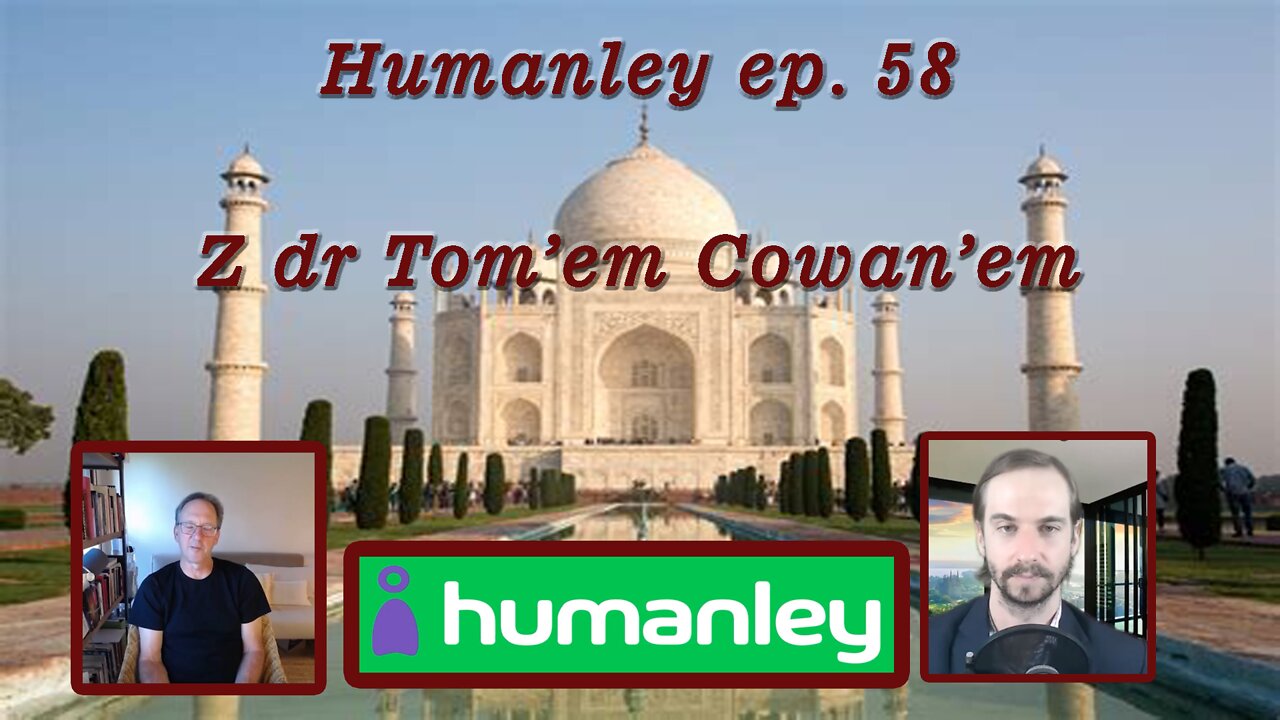 Humanley ep. 58 z dr Cowan’em