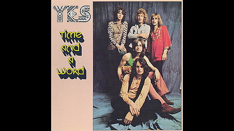 The first three tracks from Yes' album, "Time and a Word"