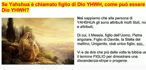 🌎 La Trinità. Se Yahshua è chiamato figlio di Dio, come può essere Dio- YHWH?