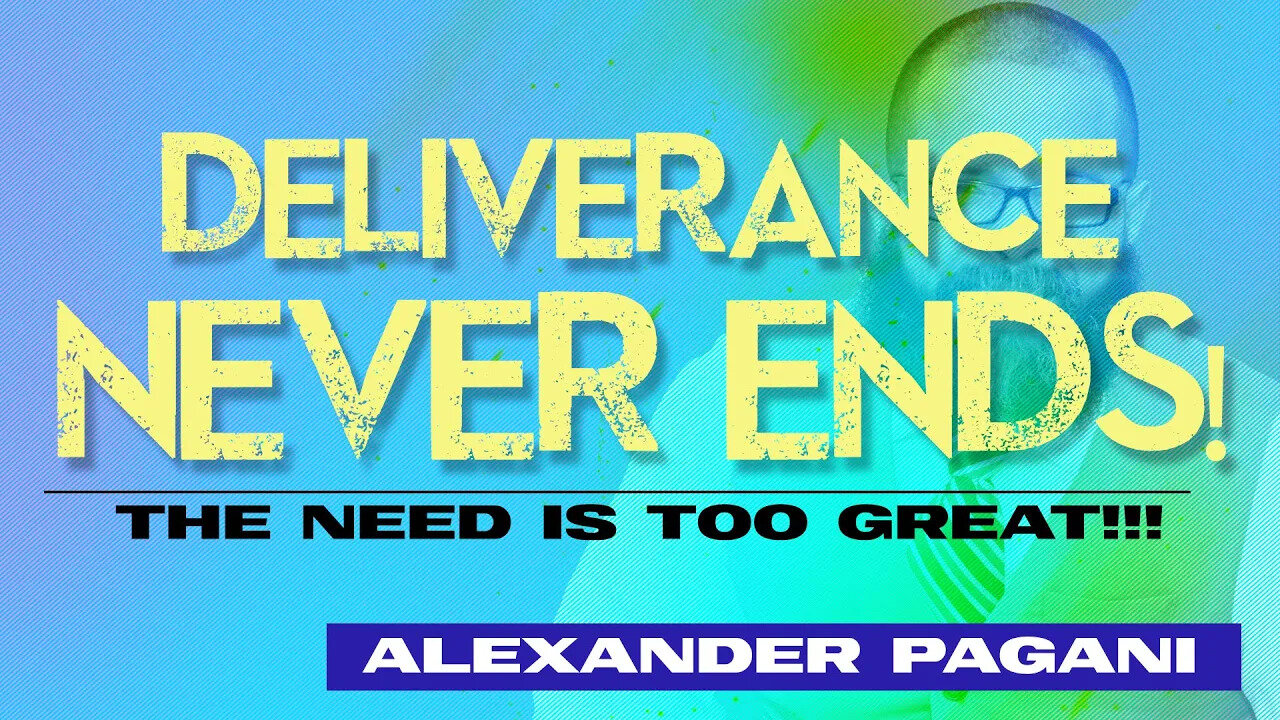 DELIVERANCE Never Ends!