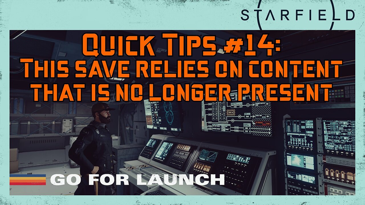 Starfield Quick Tips 14: "This save relies on content that is no longer present"