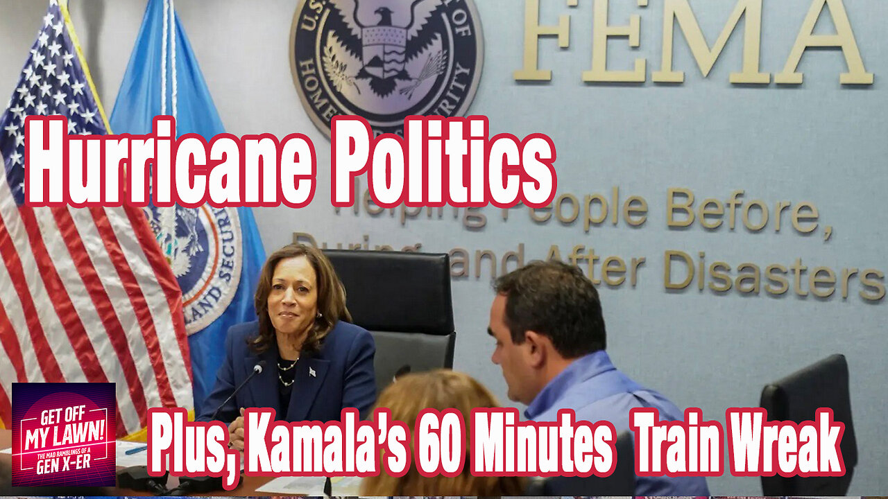 Hurricane Politics & Kamala Harris 'Nightmare' of a 60 Minutes Interview!