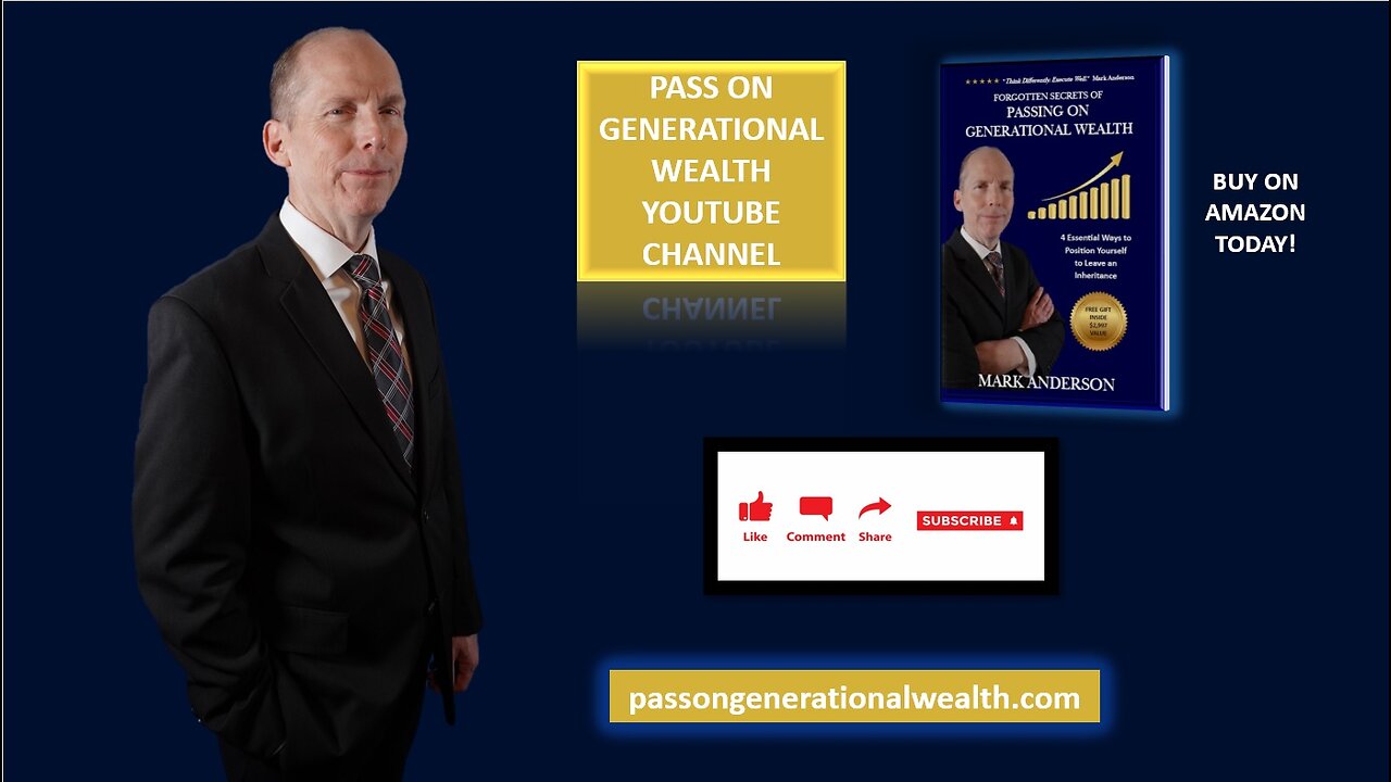 Introduction - Pass on Generational Wealth (Video #1)