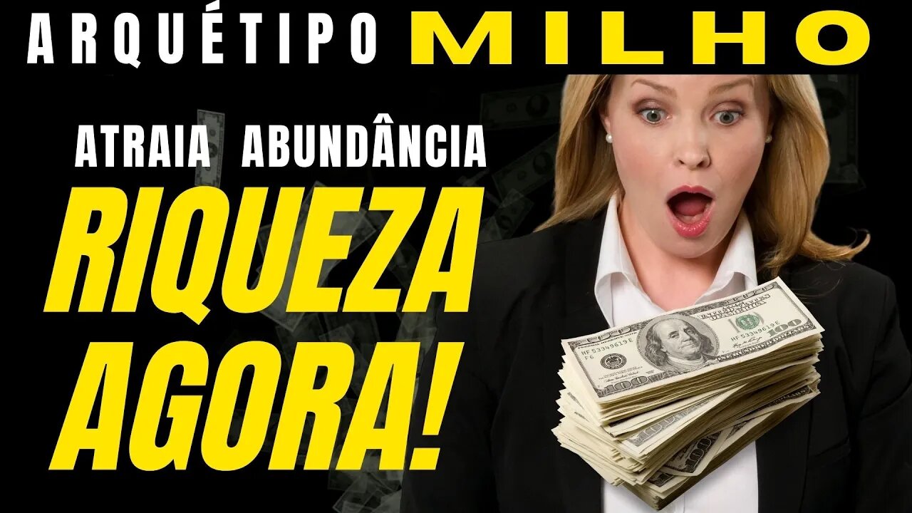 Arquétipo Milho -.Extremamente poderoso para atrair riqueza e abundancia | Resultados imediatos