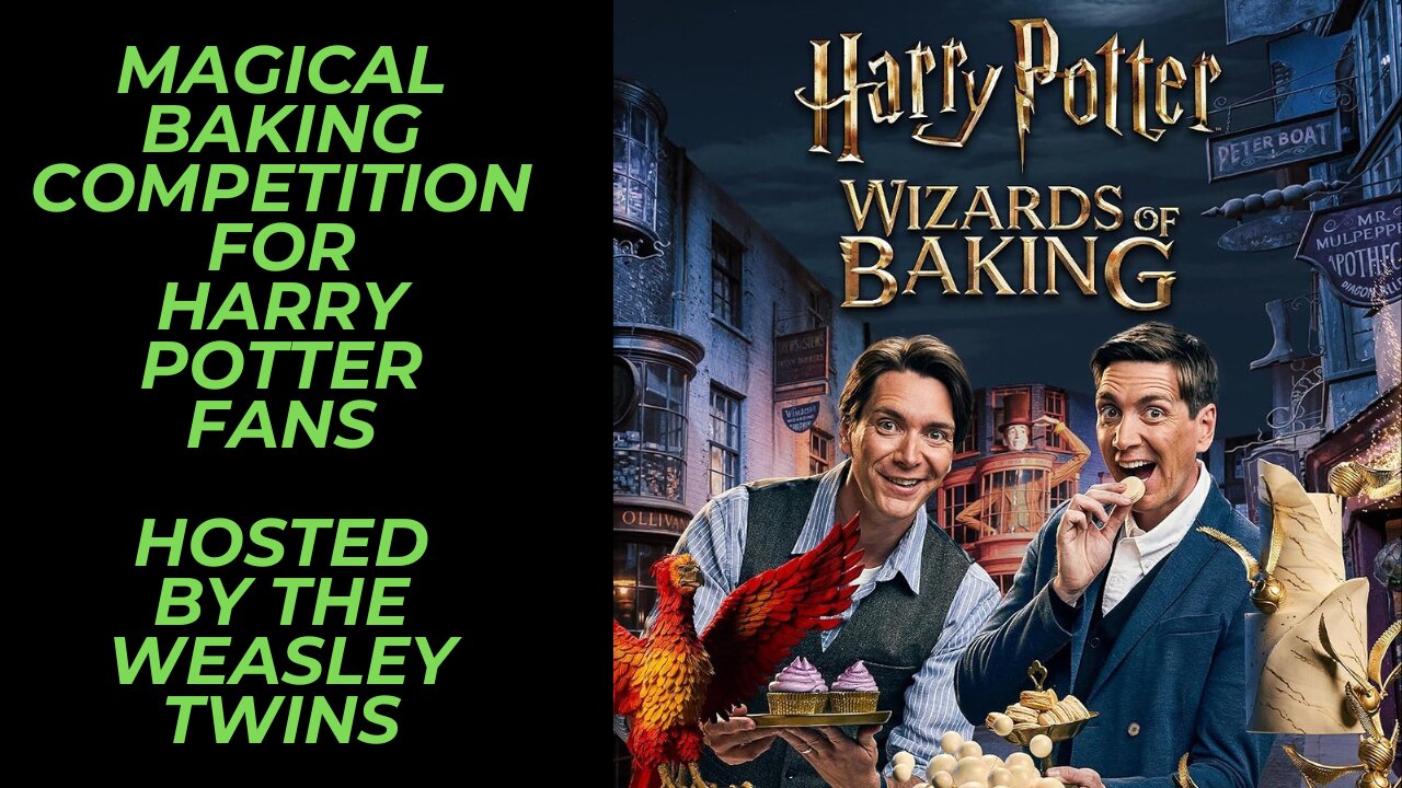 Harry Potter: Wizards of Baking | Magical Cooking Competition Show Hosted by James and Oliver Phelps