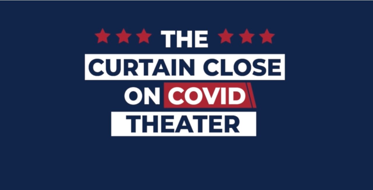 The Curtain Close on COVID Theater