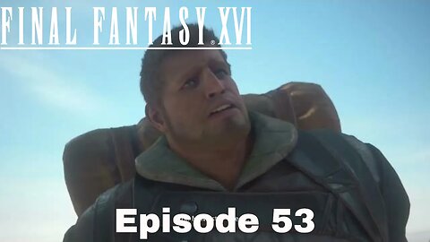 Final Fantasy XVI Episode 53 Theive in Boklad markets