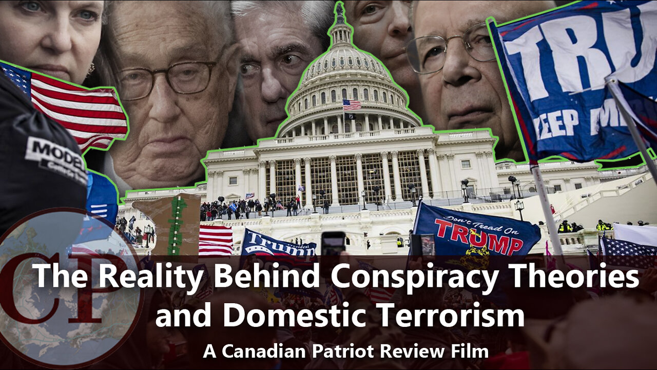 The Reality Behind Conspiracy Theories and Domestic Terrorism (A Canadian Patriot Documentary)