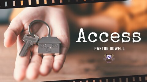 Access || Pastor Dowell