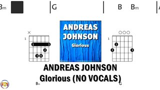 ANDREAS JOHNSON Glorious FCN GUITAR CHORDS & LYRICS NO VOCALS