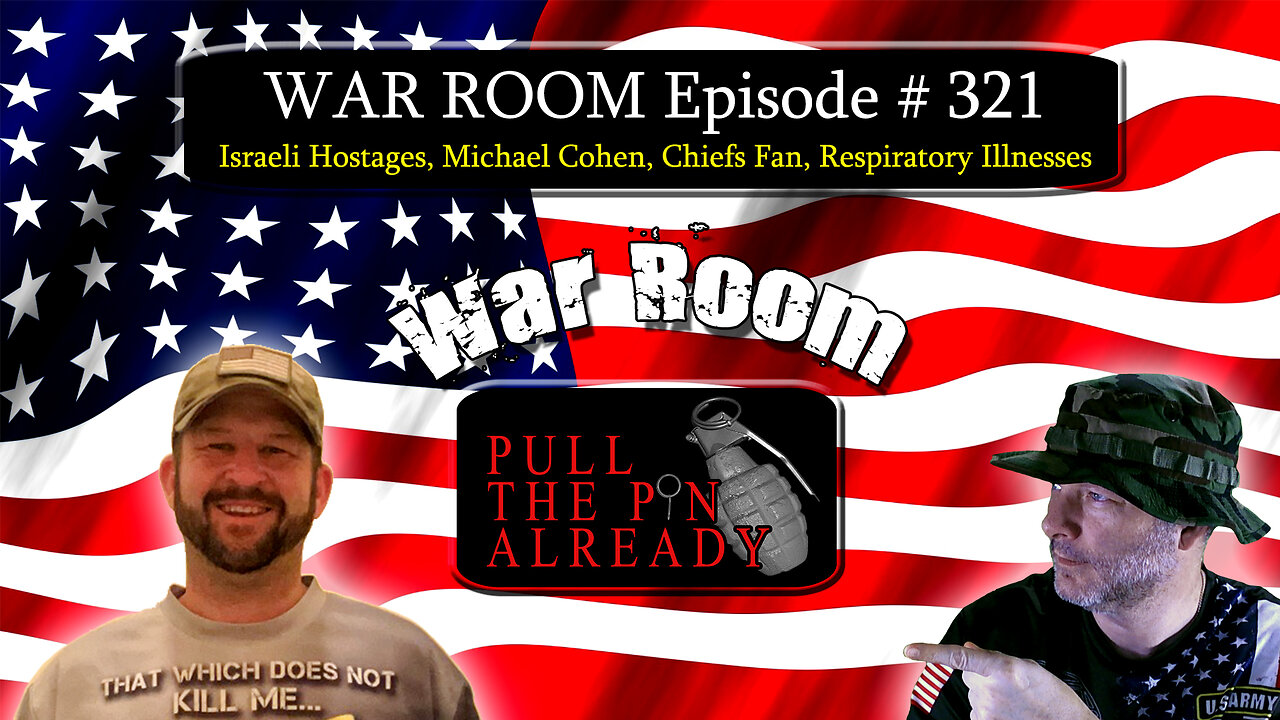 PTPA (WR Ep 321): Israeli Hostages, Michael Cohen, Chiefs Fan, Respiratory Illnesses