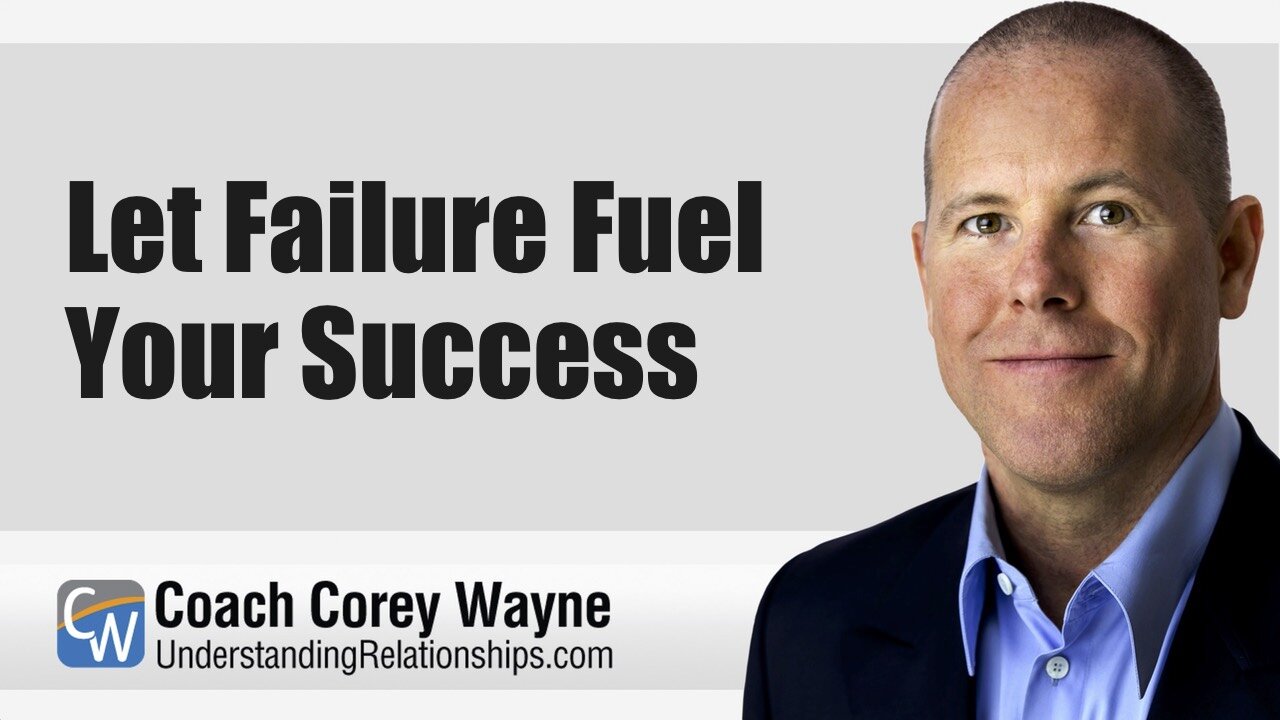 Let Failure Fuel Your Success