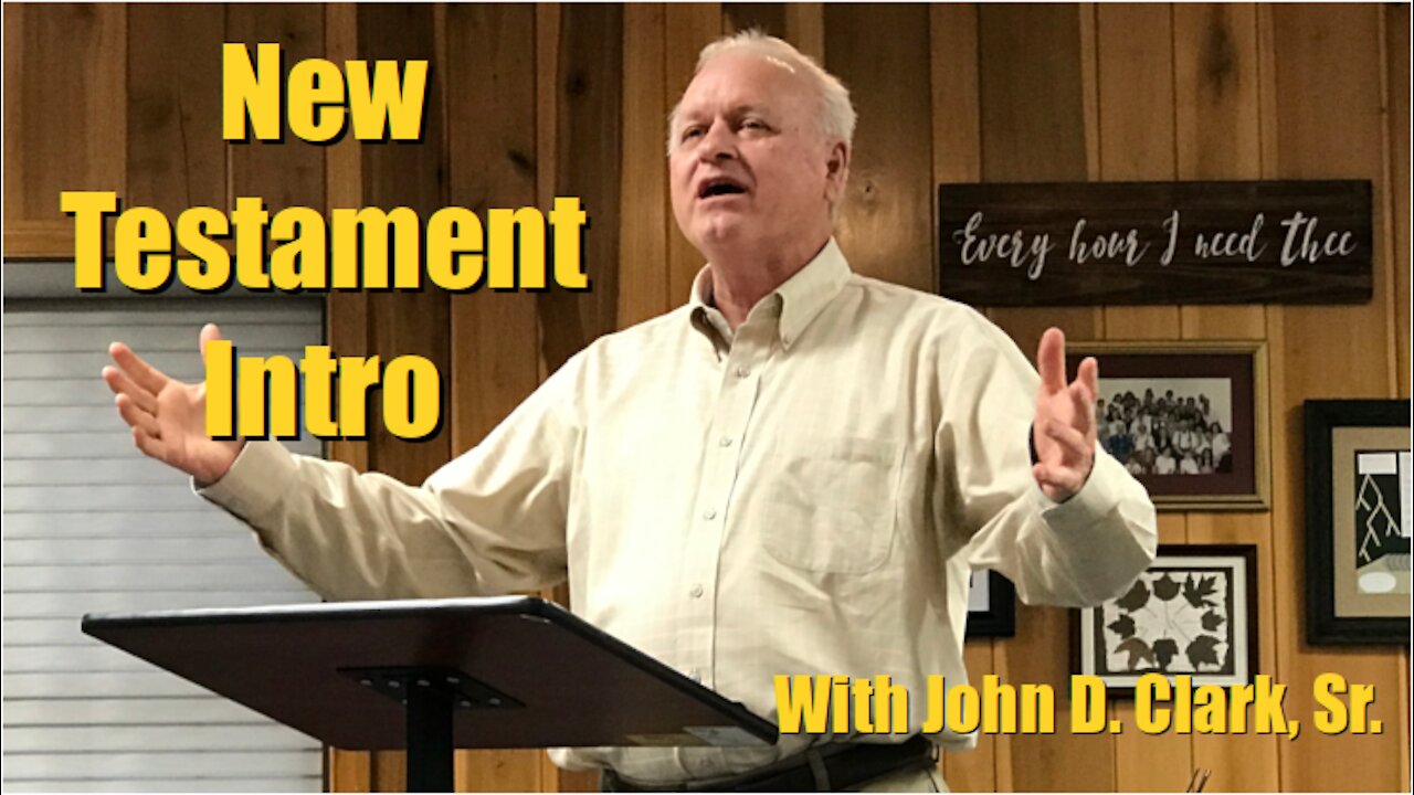 Pastor John Clark Introduces the New Testament