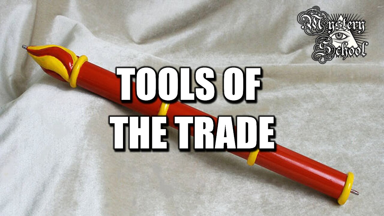 Mystery School Lesson 31: Tools of the Trade