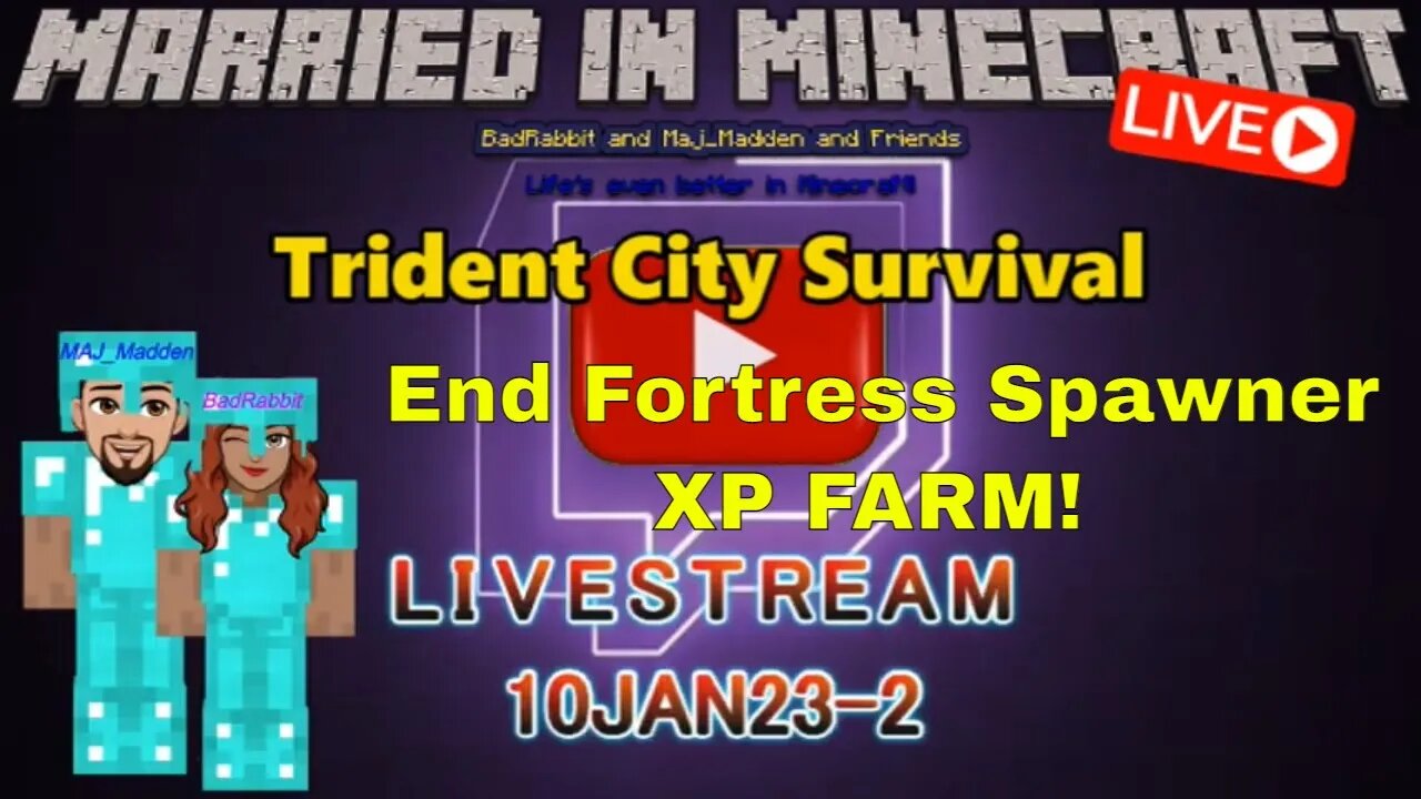 End Fortress Spawner! XP FARM! 10JAN23-2 #TridentCity #MarriedInMinecraft #MiM #Minecraft