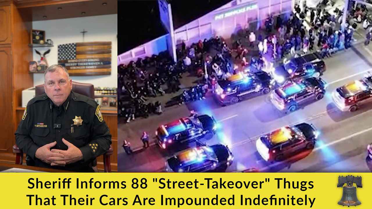 Sheriff Informs 88 "Street-Takeover" Thugs That Their Cars Are Impounded Indefinitely