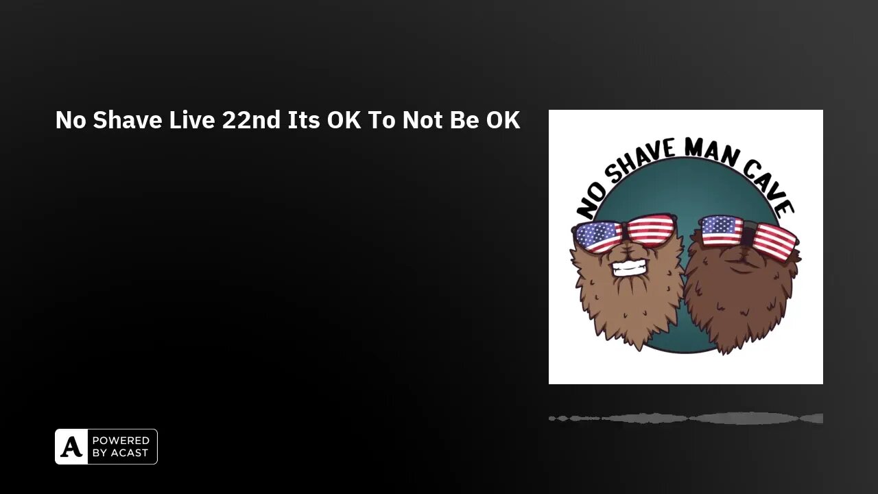 No Shave Live 22nd Its OK To Not Be OK