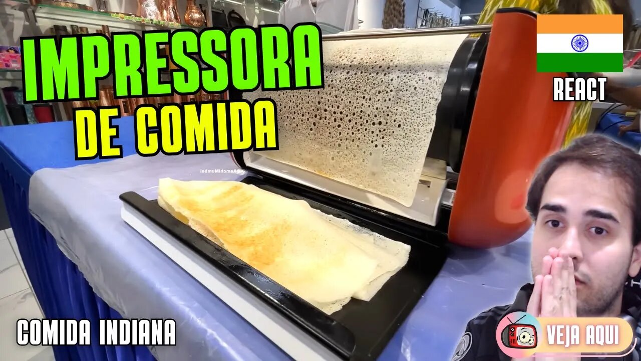 Conheça a "IMPRESSORA" DE COMIDA INDIANA! Reagindo a COMIDAS DE RUA INDIANAS | Veja Aqui Reacts