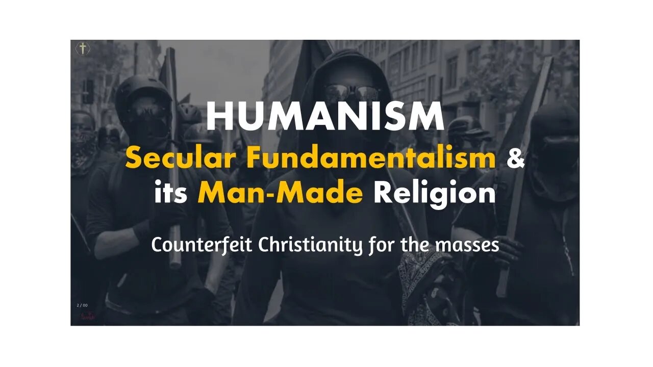 Humanism. The Man-Made Atheistic Religion pt2