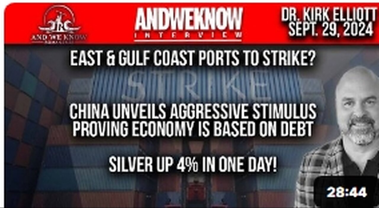 9.29.24- w_ Dr. Elliott- East, Gulf Coast Ports to Strike, Chinas economy in trouble