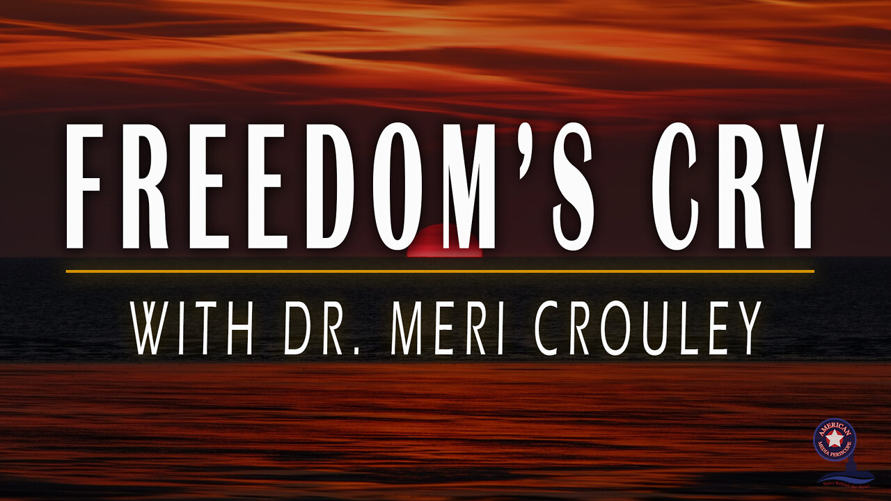 Freedom’s Cry with Dr. Meri Crouley | Unrestricted Truths Ep. 53