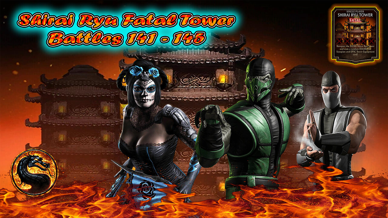 Shirai Ryu Fatal Tower Battles 141 - 145 [ Mortal Kombat ]