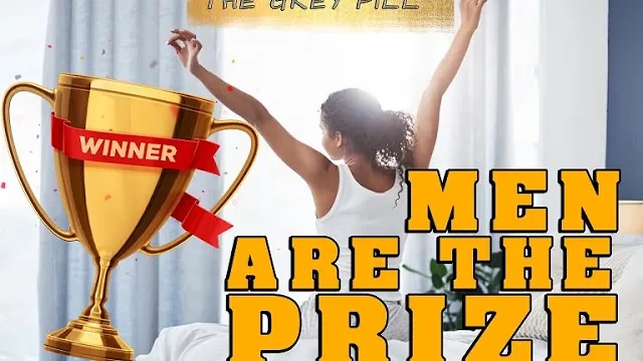 NEWS FLASH!! "MEN ARE THE PRIZE" Wake Up Ladies