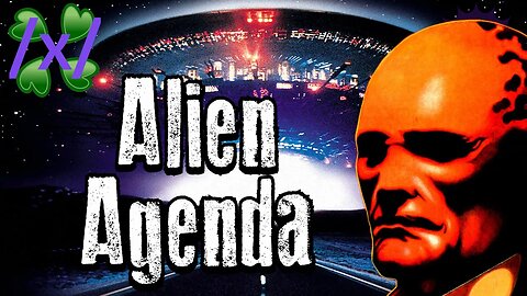The Alien Agenda | 4chan /x/ UFO and Abduction Greentext Stories Thread