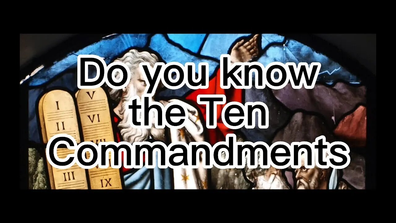 Do you know the Ten Commandments?