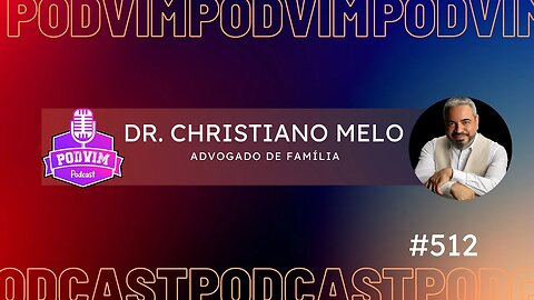 DR. CHRISTIANO MELO [ ADVOGADO ] - PODVIM #512