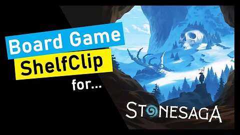 🌱ShelfClips: Stonesaga (Short Board Game Preview)