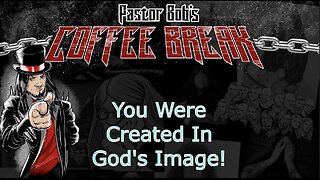 YOU WERE CREATED IN GOD'S IMAGE!