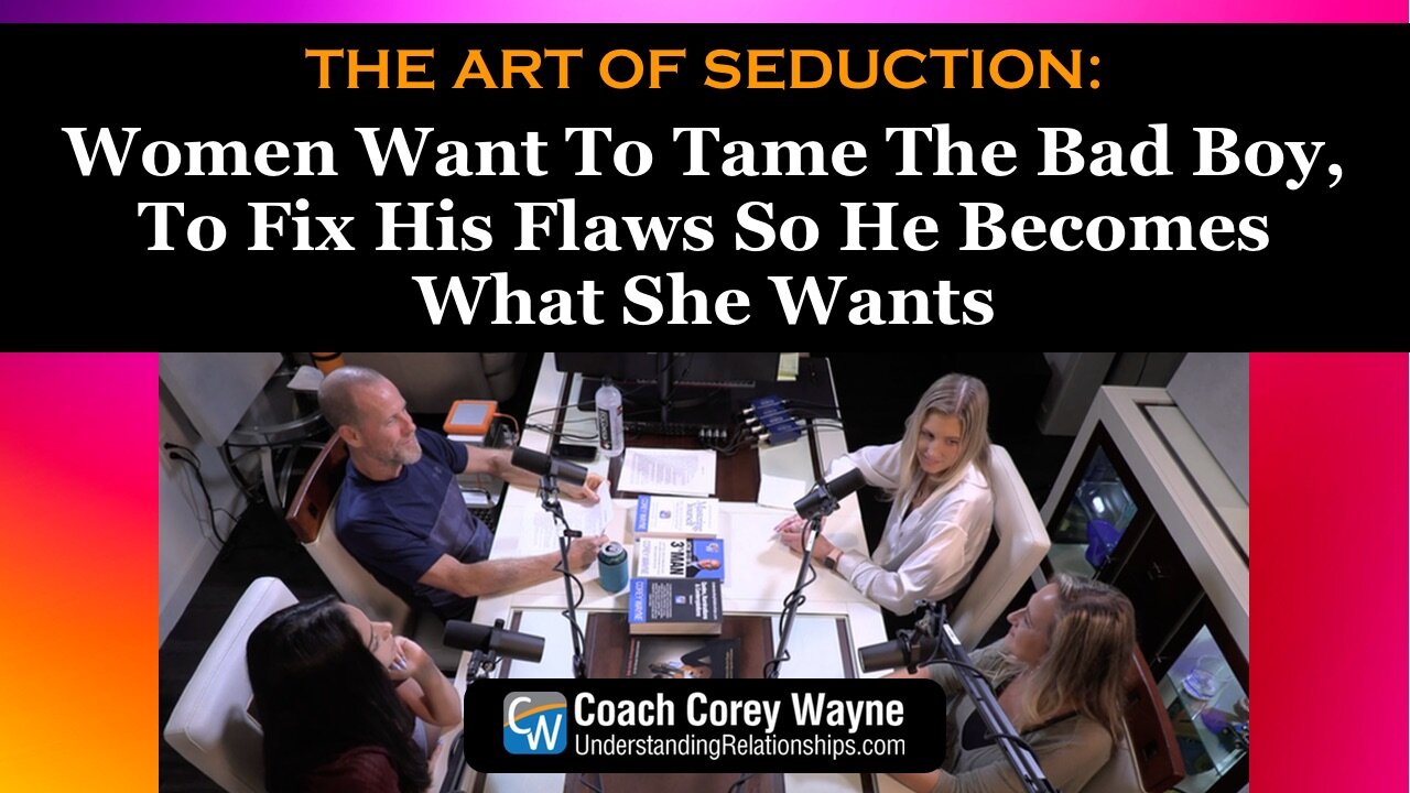 Women Want To Tame The Bad Boy, To Fix His Flaws So He Becomes What She Wants