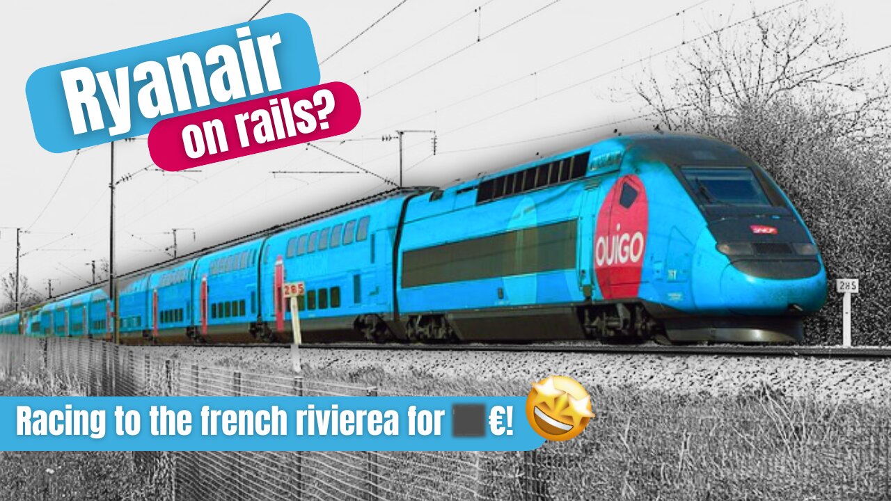 So cheap! With Ouigo from Paris to Nice - The Ryanair on rails