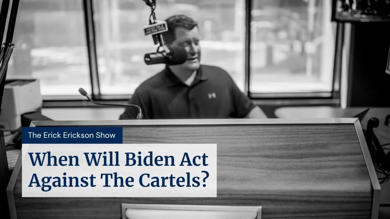 When Will Biden Act Against The Cartels?