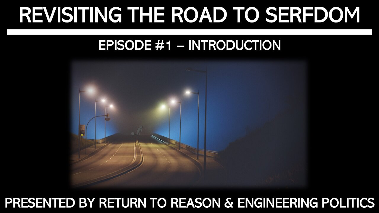 Revisiting The Road To Serfdom: Introduction (EPP #37)