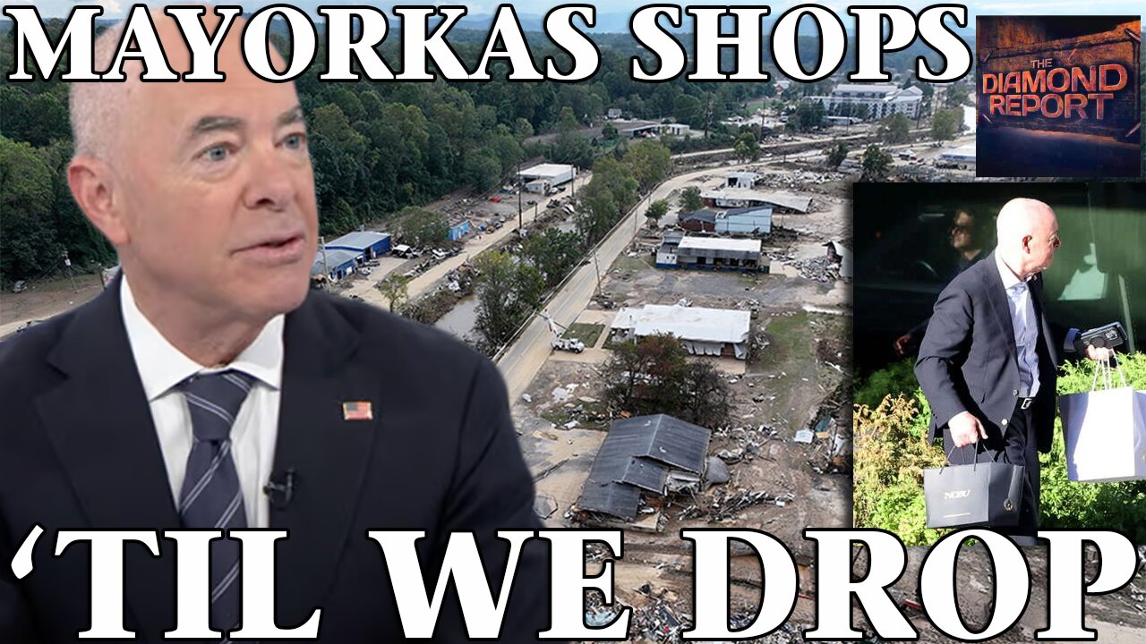 Mayorkas Shops 'Til We Drop - The Diamond Report LIVE with Doug Diamond - 10/13/24