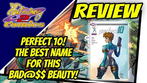 The BEST Name for This Badass Beauty! Reviewing Perfect 10 Issue 1