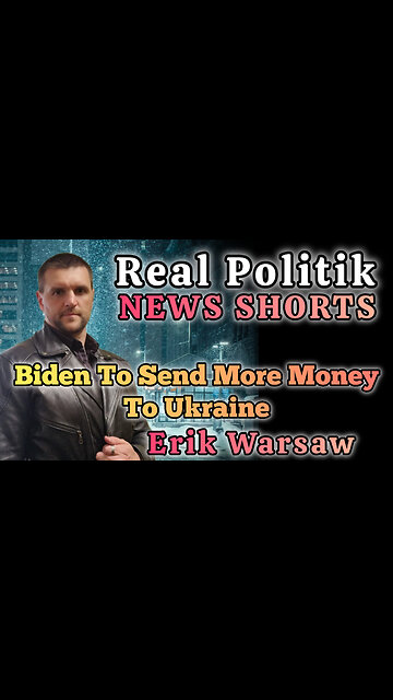 NEWS SHORTS: Biden To Send More Money To Ukraine