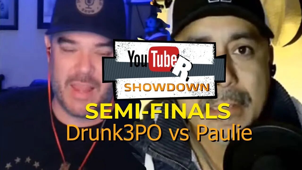 YouTuber Showdown Semi-Finals: Paulie (Latino Slant) vs Drunk3PO (Jay) [April 13/22 Recap]